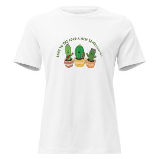 Cute singing cacti cartoon scripture bible verse Women's Relaxed T-Shirt