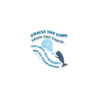 Praise the Lord typography cute whale sea creatures bible scripture Psalms 148:7 magnet.