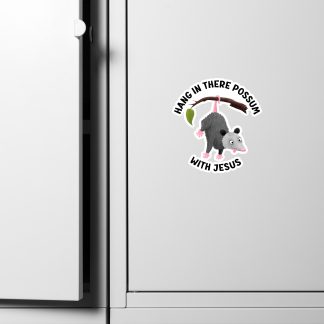 Cute possum cartoon hang in there with Jesus cartoon Christian Magnet
