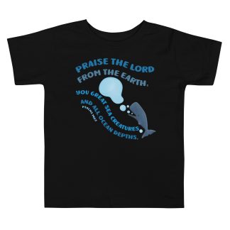 Praise the Lord typography cute whale sea creatures bible scripture Psalms 148:7 Toddler Short Sleeve Tee